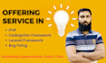 do bug fixing, develop websites in PHP laravel and codeigniter