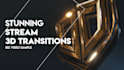 create a 3d stream high quality transition