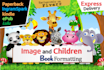 children book formatting for epub ebook, paperback, hardcover