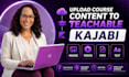efficiently upload your course videos to teachable, kajabi