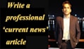 write professional op ed and news article for you