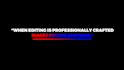 professionally edit your videos to the highest standard