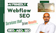 do webflow SEO optimization and GEO to rank your website