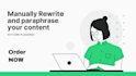 manually paraphrase and rewrite any content