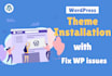 install any wordpress theme and fix wp issues