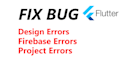 fix bugs of your flutter project