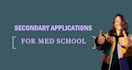 edit your medical school primaries and secondaries