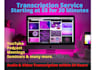 deliver professional transcription service