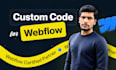 write custom code and fix issue of webflow website