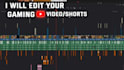 edit your comedy gaming videos or short