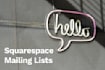 set up squarespace mailing lists and create email templates