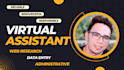 be your virtual assistant, web research, data entry