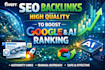 do SEO backlinks high quality to boost google and ai ranking