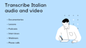 do italian audio and video transcription