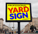 design professional yard sign and signage