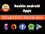 reskin and modify your android app
