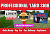 create professional yard sign within 24 hours