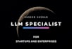help startups and enterprises as llm specialist