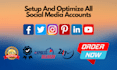 setup and optimize all social media accounts