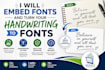 embed your PDF fonts or turn your handwritings to fonts