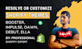 fix bugs or customize booster, dawn, impulse, debut, ella or any shopify theme