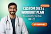 provide you customized diet and workout plan