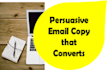 write persuasive email copy that converts