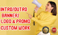 do youtube intro video, outro or promo video