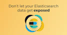 secure your elasticsearch cluster
