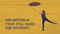 animate your still image and artwork