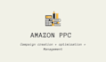 setup optimize and manage amazon PPC, ads campaigns