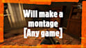 create a kill montage for you