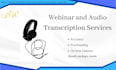 transcribe webinar interviews and do podcast transcripts