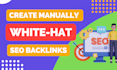 create manually white hat SEO backlinks