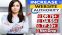 increase ahrefs domain rating, increase DR 0 to 75 plus ur rating