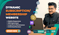 develop dynamic subscription website and membership website in wordpress