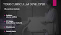 be your curriculum developer