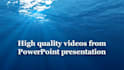 convert your powerpoint presentation into a perfect video