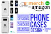 create amazon merch on demand phone case design