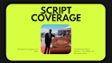 give you constructive feedback and coverage for your script