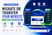 migrate or transfer your website to a new host or server