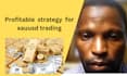 give profitable  strategy  for xauusd trading
