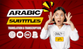 translate and create subtitles to video in arabic or english
