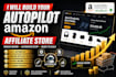 create an autopilot amazon affiliate website or amazon store