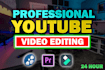 professionally do youtube video editing