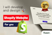 develop and design a shopify website for you