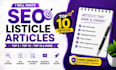 do SEO top 5,10,15 listicle articles, blog post, and content