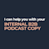 be your private b2b podcast copywriter