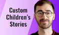 ghostwrite or create a childrens book for any age range