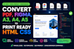 convert PDF, figma, a3 a4 a5 designs to print ready HTML CSS